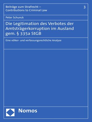 cover image of Die Legitimation des Verbotes der Amtsträgerkorruption im Ausland gem. § 335a StGB